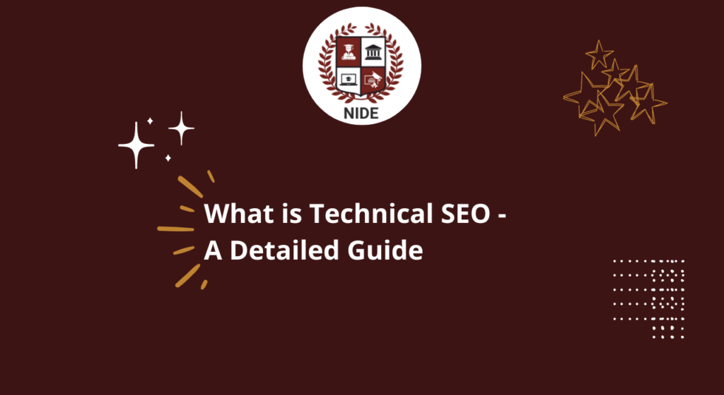 What is Technical SEO - A Detailed Guide